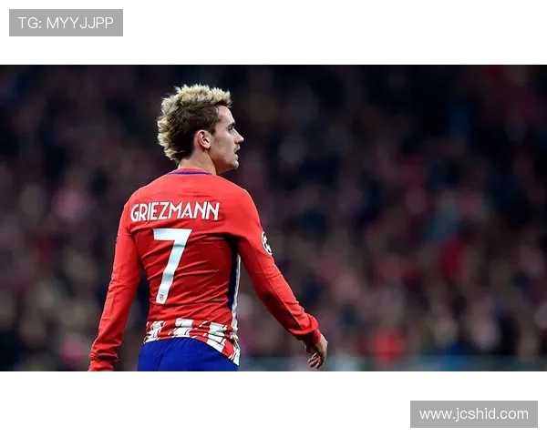 格里兹曼欧联杯夺冠核心作用解析